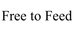 FREE TO FEED trademark