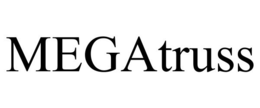 MEGATRUSS trademark