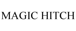 MAGIC HITCH trademark