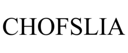 CHOFSLIA trademark