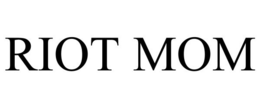 RIOT MOM trademark