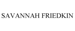 SAVANNAH FRIEDKIN trademark