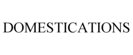 DOMESTICATIONS trademark