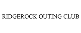 RIDGEROCK OUTING CLUB trademark