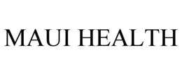 MAUI HEALTH trademark