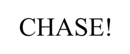 CHASE! trademark