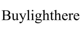 BUYLIGHTHERE trademark