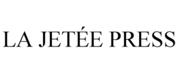 LA JETÉE PRESS trademark