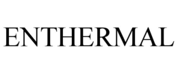 ENTHERMAL trademark