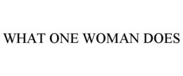 WHAT ONE WOMAN DOES trademark