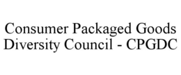 CONSUMER PACKAGED GOODS DIVERSITY COUNCIL - CPGDC trademark