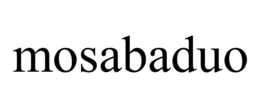 MOSABADUO trademark