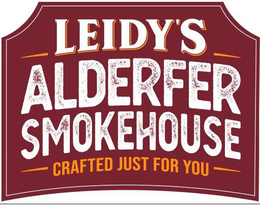 LEIDY'S ALDERFER SMOKEHOUSE CRAFTED JUST FOR YOU trademark