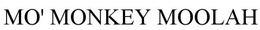 MO' MONKEY MOOLAH trademark