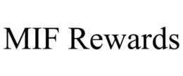 MIF REWARDS trademark