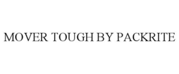 MOVER TOUGH BY PACKRITE trademark