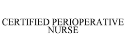 CERTIFIED PERIOPERATIVE NURSE trademark