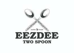 EEZDEE INTRADE EEZDEE TWO SPOON trademark