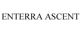 ENTERRA ASCENT trademark