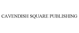CAVENDISH SQUARE PUBLISHING trademark