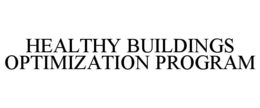 HEALTHY BUILDINGS OPTIMIZATION PROGRAM trademark