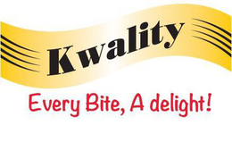 KWALITY EVERY BITE, A DELIGHT! trademark