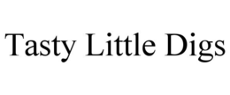 TASTY LITTLE DIGS trademark
