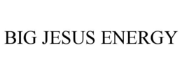 BIG JESUS ENERGY trademark