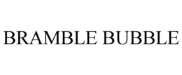 BRAMBLE BUBBLE trademark