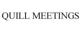 QUILL MEETINGS trademark