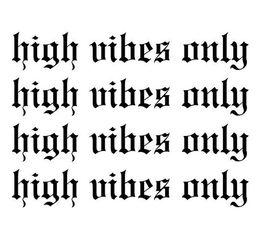 HIGH VIBES ONLY HIGH VIBES ONLY HIGH VIBES ONLY HIGH VIBES ONLY trademark