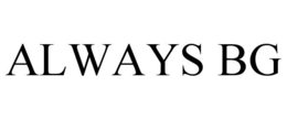 ALWAYS BG trademark