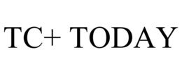 TC+ TODAY trademark