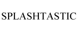 SPLASHTASTIC trademark