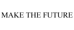 MAKE THE FUTURE trademark