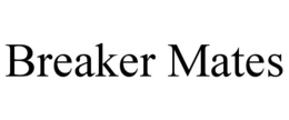 BREAKER MATES trademark