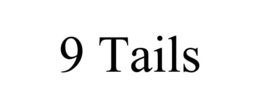 9 TAILS trademark