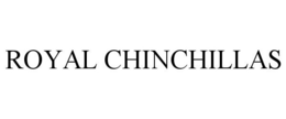 ROYAL CHINCHILLAS trademark