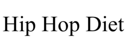 HIP HOP DIET trademark