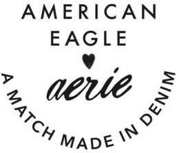 AMERICAN EAGLE AERIE A MATCH MADE IN DENIM trademark