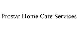 PROSTAR HOME CARE SERVICES trademark