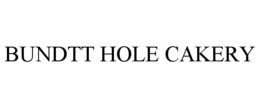 BUNDTT HOLE CAKERY trademark