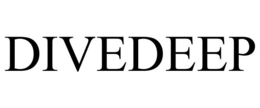 DIVEDEEP trademark