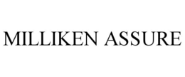 MILLIKEN ASSURE trademark