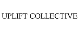 UPLIFT COLLECTIVE trademark