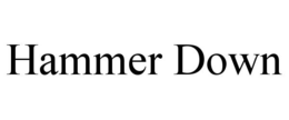 HAMMER DOWN trademark