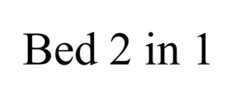 BED 2 IN 1 trademark
