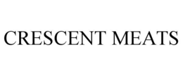 CRESCENT MEATS trademark