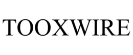 TOOXWIRE trademark
