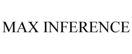 MAX INFERENCE trademark